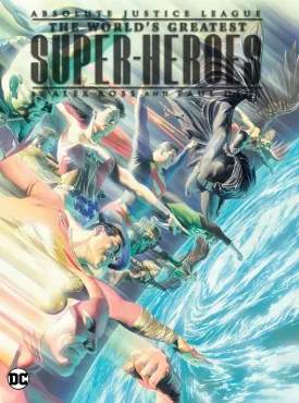 Absolute Justice League: The World's Greatest Super-Heroes By Alex Ross & Paul Dini HC (New Edition)